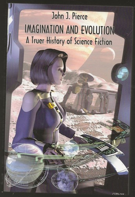 #ad JOHN J. PIERCE Imagination and Evolution. Important History of SF. 2026. New $29.95