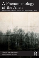 A Phenomenology Of The Alien Encounters With The Weird And Inscrutable Other