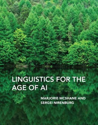Linguistics for the Age of AI by Marjorie Mcshane HARDBACK 9780262045582