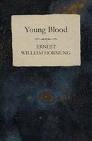 Ernest William Hornung | Young Blood | Taschenbuch | Englisch (2014)