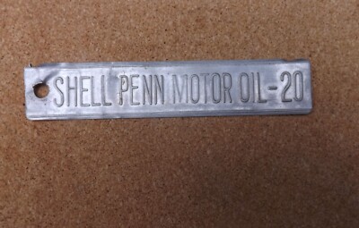 Vintage SHELL PENN MOTOR OIL - 20 Barrel Drum  Tag Aluminum 1'' x 5'' 