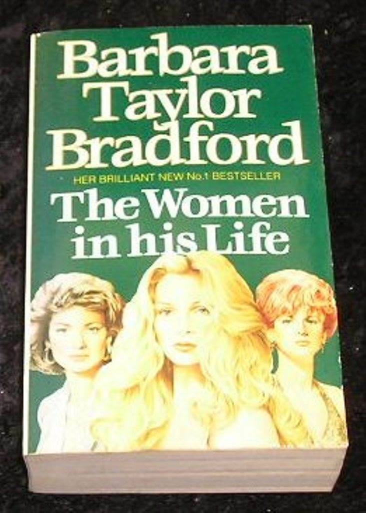 The Women in His Life by Barbara Taylor Bradford