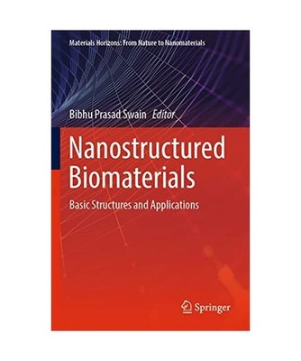 Nanostructured Biomaterials: Basic Structures and Applications: Basic Structures
