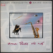 GILSON PERANZZETTA & MAURO SENISE: uma parte de nos VISOM 12" LP 33 RPM Brazil