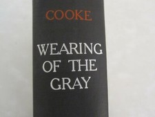 Wearing of the Gray - Being Personal Portraits, Scenes, and Adventures of War