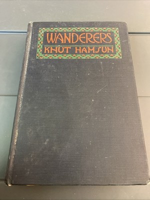 Wanderers HC Book Knut Hamsun 1922 Translated by W. Worster First U.S. Edition