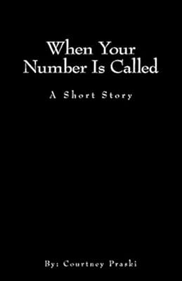 When Your Number Is Called, Praski, Courtney L, Used; Very Good Book