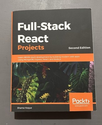 Full-Stack React Projects - Second Edition: Learn MERN stack development By