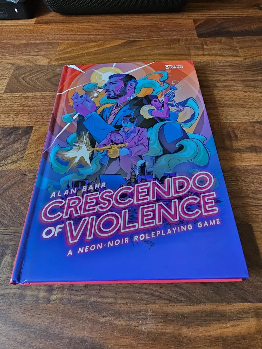 Crescendo of Violence: A Neon-Noir Roleplaying by Bahr, Alan