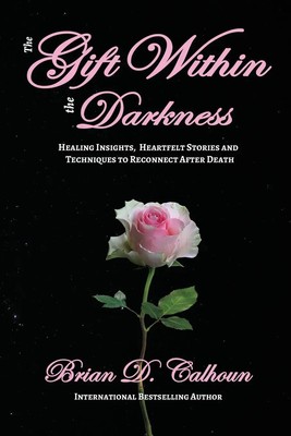 Brian D. Calhoun | The Gift Within the Darkness | Taschenbuch | Englisch (2017)