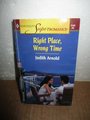 Right Place, Wrong Time  by  Judith Arnold  (2003, Paperback,  