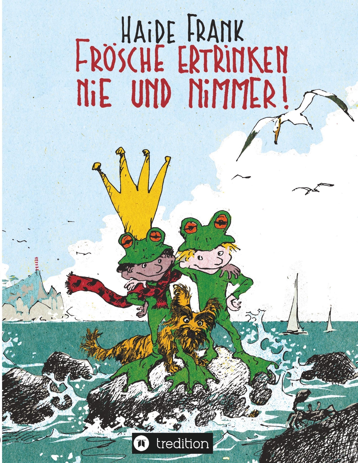 Thumbnail - Frösche Ertrinken Nie Und Nimmer | Haide Frank | Taschenbuch |
