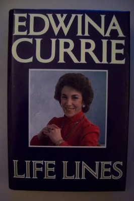 Life Lines: Politics and Health 1986-1988, Currie, Edwina, Used; Very Good  Book