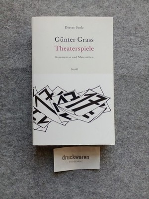 Günter Grass - Theaterspiele : Kommentar und Materialien. Steidl-Taschenbuch 246