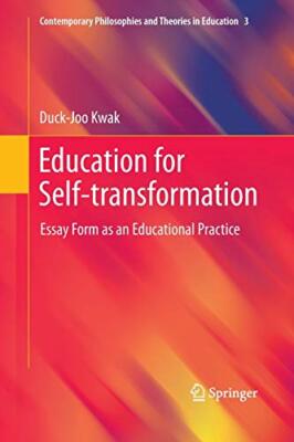 Education for Self-transformation : Essay Form as an Educational Practice      