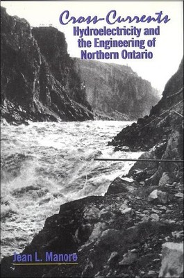 Cross-Currents: Hydroelectricity and the Engineering of Northern