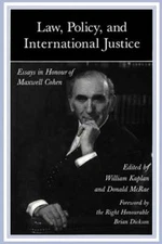 Law, Policy, and International Justice: Essays in Honour of Maxwell Cohen: Used