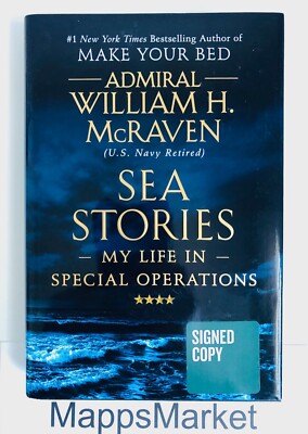 Sea Stories: My Life in Special Operations SIGNED by William H