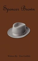Tina Griffith | Spencer Brown | Taschenbuch | Englisch (2009) | Authorhouse