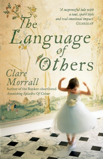 The Language of Others by Clare Morrall (Paperback Book)