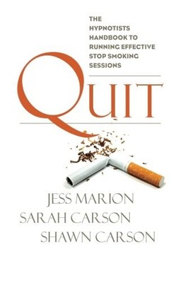 QUIT: THE HYPNOTIST'S HANDBOOK TO RUNNING EFFECTIVE STOP By Jess Marion & Sarah