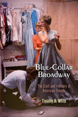 Timothy R. White Blue-Collar Broadway (Gebundene Ausgabe) (US IMPORT)