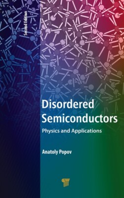 Disordered Semiconductors Second Edition: Physics And Applications