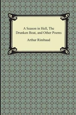 Arthur Rimbaud A Season in Hell, the Drunken Boat, and O (Paperback) (UK IMPORT)