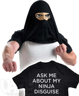 ''Ask Me About My Ninja Disguise'' Shirt