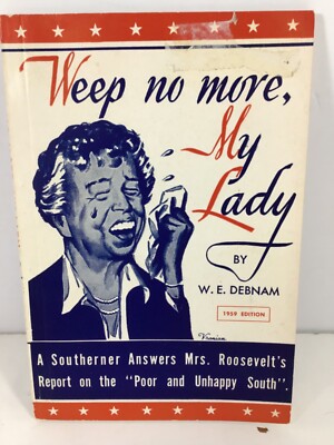 Weep No More, My Lady Southerner Answers W.E. Debnam 1955 Edition