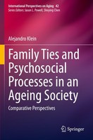 Family Ties And Psychosocial Processes In An Ageing Society Alejandro Klein