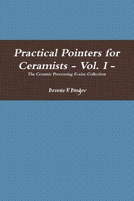 Practical Pointers for Ceramists - Vol. I | Dennis Dinger | Taschenbuch | 2010