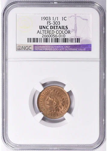 1903 1/1 Indian Cent FS-303 Unc Details altered Color Snow 7A