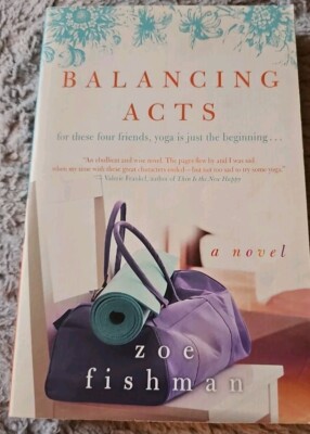 Balancing Acts: A Novel - Paperback By Fishman, Zoe - VERY GOOD