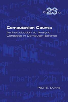 Computation Counts: An Introduction to Analytic Concepts in Computer Science ...