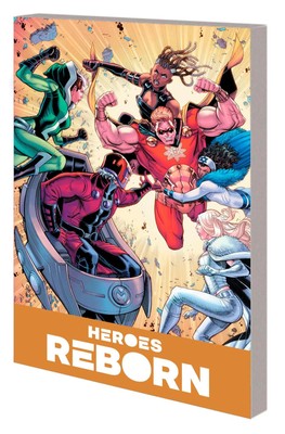 Marc Bernardin (u. a.) | Heroes Reborn: Earth's Mightiest Heroes Companion...