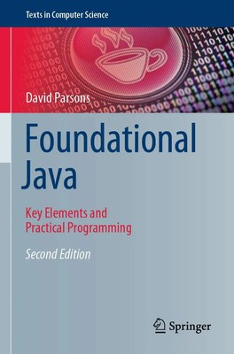 Foundational Java Key Elements and Practical Programming David Parsons Buch xxiv