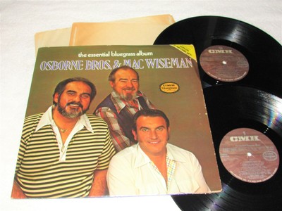 Osborne Brothers Mac Wiseman Essential Bluegrass Album 1979 2 Lp S Nice Ex Ebay October 29, 1937) and bobby osborne (b. ebay
