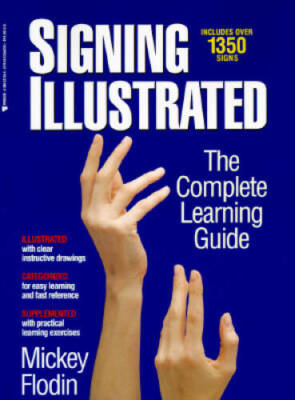 Signing Illustrated: The Complete Learning Guide - Paperback - GOOD