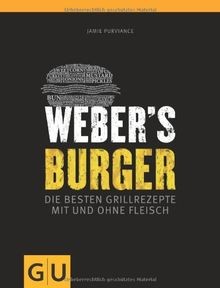 Webers Burger: Die besten Grillrezepte mit und ohne Fle... | Buch | Zustand gut