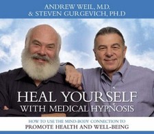 Heal Yourself with Medical Hypnosis: The Most Immediate Way to Use Your