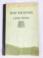 Seat Weaving by L. Day Perry Softcover Book 1940 Z4 