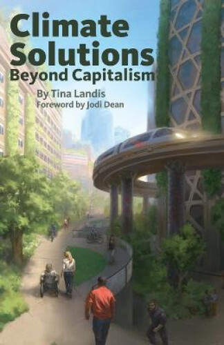 Thumbnail - Climate Solutions Beyond Capitalism By Tina Landis