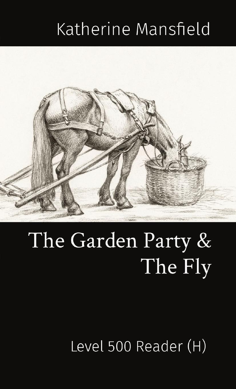 Thumbnail - The Garden Party & The Fly Level 500 Reader (h) Katherine Mansfield