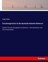 Forschungsreisen In Die Deutsche Kolonie Kamerun | Buch | 9783744611022