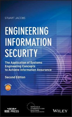 Engineering Information Security: The Application of Systems Engineering Concept