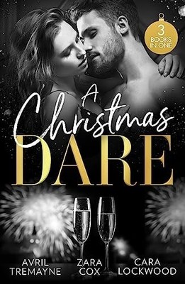 A Christmas Dare: Getting Naughty (Reunions) / Driving Him Wild / Double Dare Yo