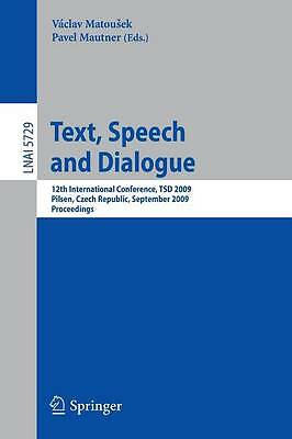 Text, Speech and Dialogue: 12th International Conference, TSD 2009, Pilsen, Cze