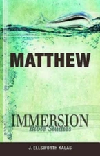 Immersion Bible Studies: Matthew - paperback, 9781426709821, J Ellsworth Kalas