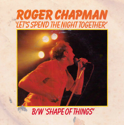 Roger Chapman ''Let's Spend The Night Together''  7'' single